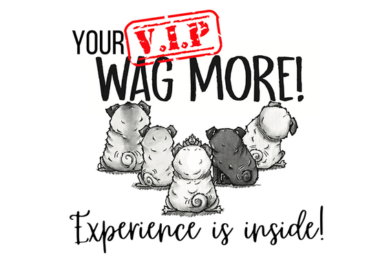 Wag More VIP Experience